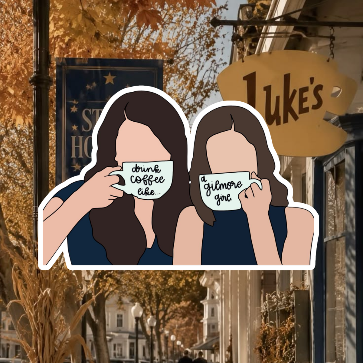 Sticker - Drink Coffee Like a Gilmore Girl